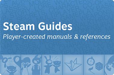 Steam Guides